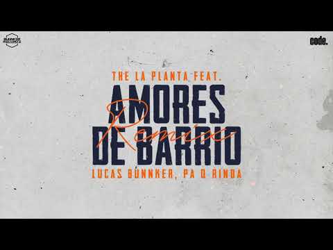 Amores de Barrio - The La Planta