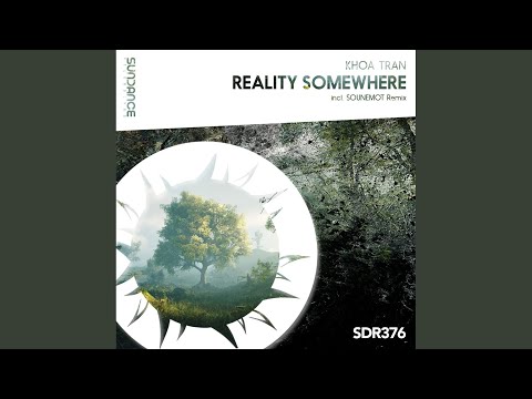 Reality Somewhere (SounEmot Intro Mix)