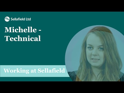 Sellafield Ltd Graduate Scheme: Michelle – Technical