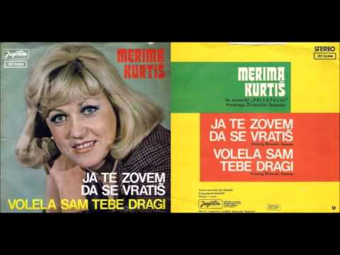 Merima Njegomir - Volela sam tebe dragi - (Audio 1978)