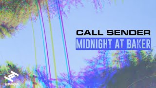 Call Sender – “Midnight At Baker”