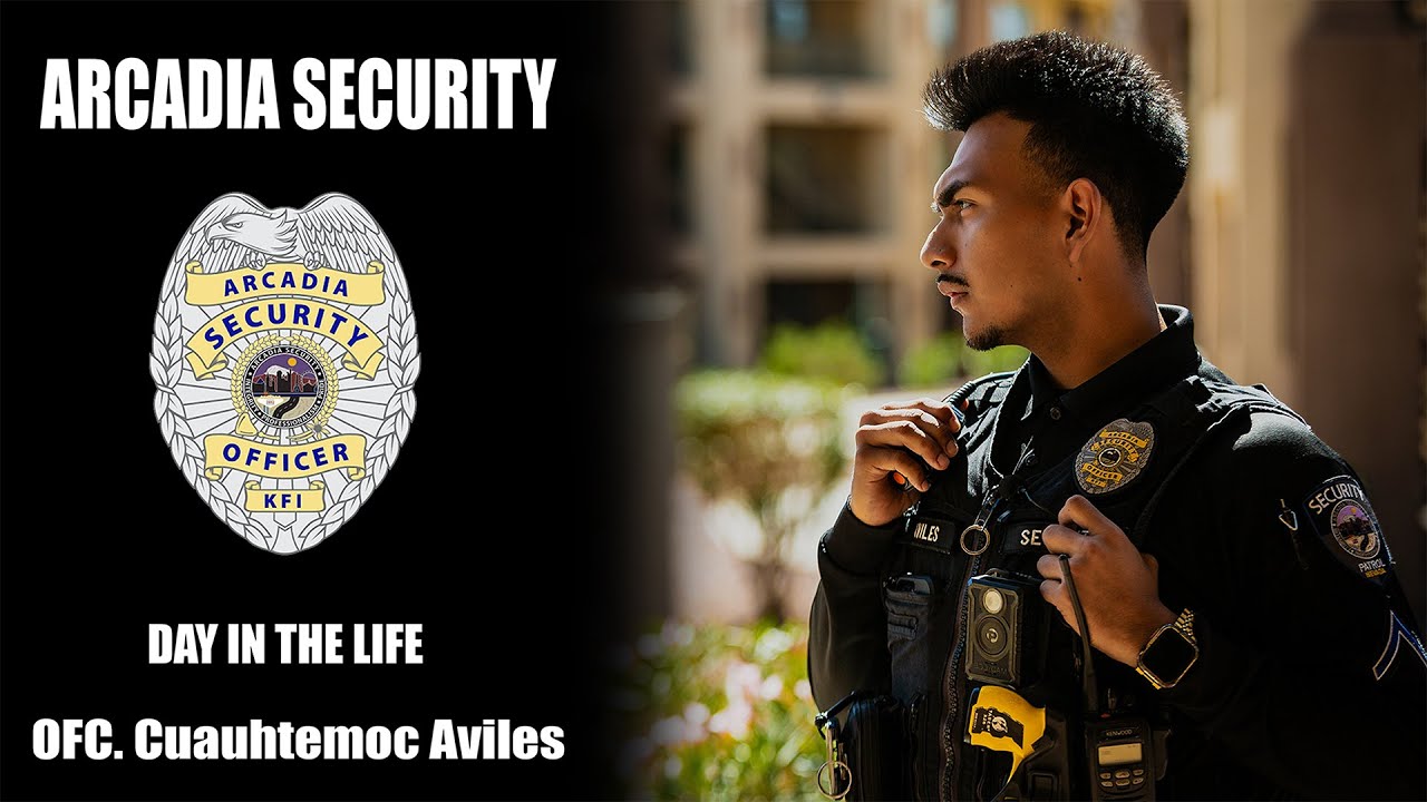 Arcadia Security - Day In The Life - Ep 15 - LOfc. C. Aviles