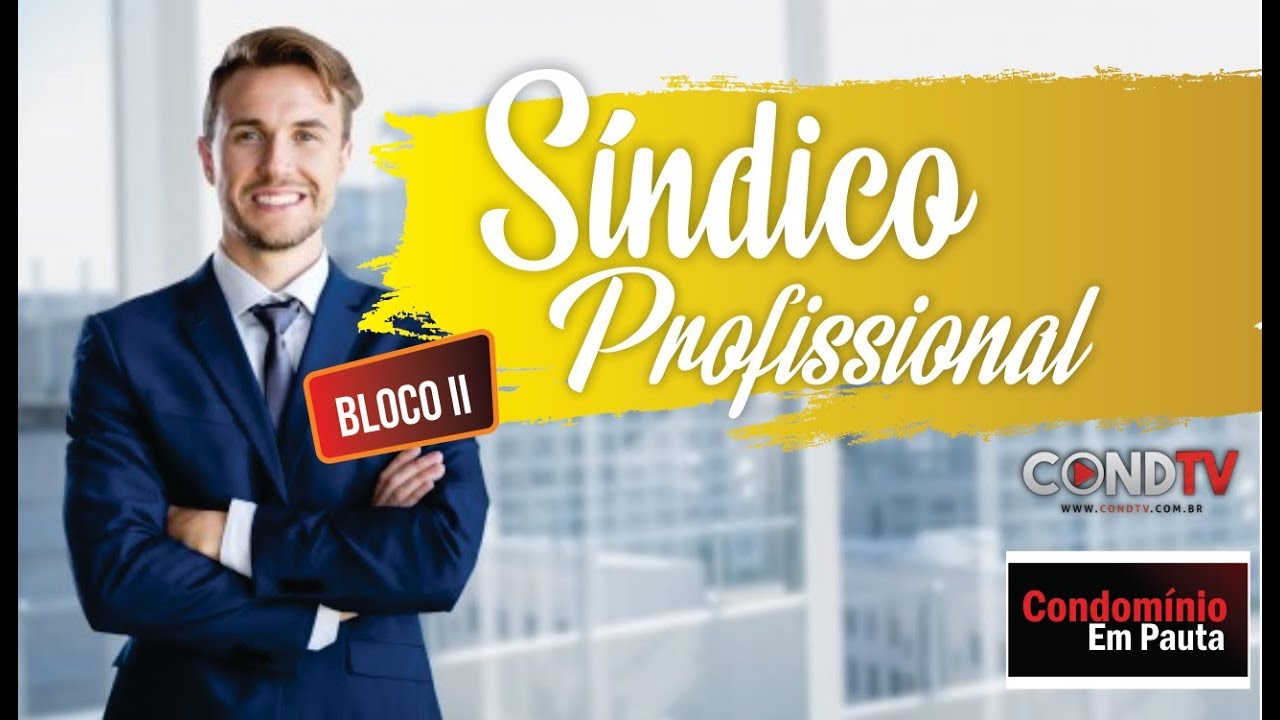 Como se tornar um Síndico Profissional ? - BLOCO FINAL