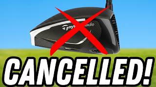 TaylorMade Cancels Their New Driver!