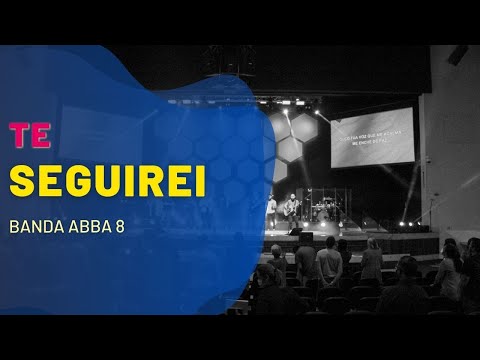Te Seguirei (the Way) - Comunhão Cristã Abba