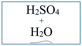 H2SO4 + H2O  (Sulfuric acid plus Water)