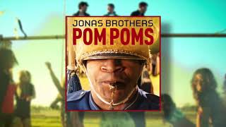 Pom Poms - Jonas Brothers (Audio)
