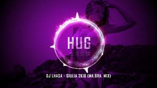 DJ Lhasa - Giulia 2k18 (Ma.Bra. Mix)