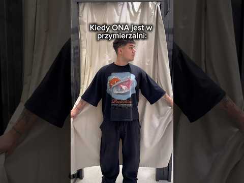 KIEDY ONA JEST W PRZYMIERZALNI 😂