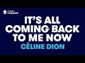 Céline Dion - It's All Coming Back To Me Now (Karaoke With Lyrics)