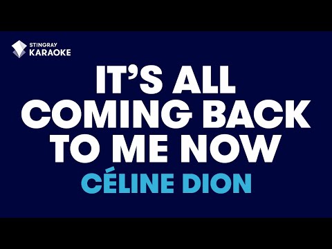 Céline Dion - It's All Coming Back To Me Now (Karaoke With Lyrics)