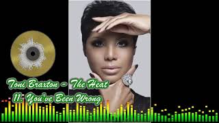 Toni Braxton - 11 You&#39;ve Been Wrong