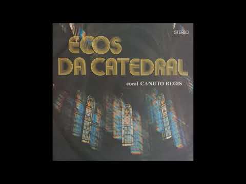 Coral Canuto Regis - Mais Perto - LP Completo