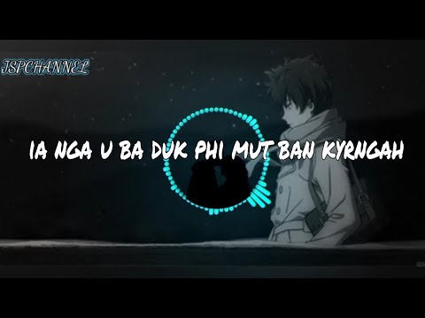 Khasi song : ia nga u ba duk phi mut ban kyrngah