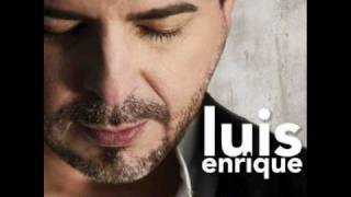 Yo no se mañana - Luis Enrique