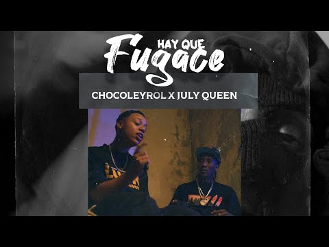 Chocoleyrol X July Queen - Hay Que Fugace (Video Oficial) Prod @Yeraleldelopalo