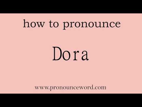 pronounce word:how to pronounce Dora in english (correct!).