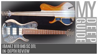 Video thumbnail for Deep Dive: Ibanez BTB 846 SC DTL, Review by My Deep Guide