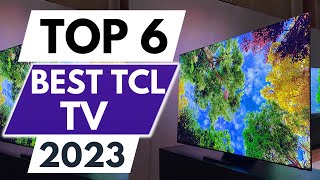 Top 6 Best TCL TV in 2023