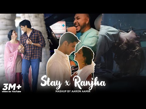 Stay X Ranjha New Hindi Mashup JustinBieber Special Thanks to@BPraakOfficialSir - AaronAamir Music [2021] ​