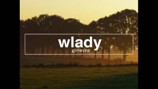 Wlady - Ginevra (Original Club Mix)