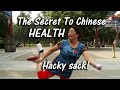 How Aging Chinese Stay So Healthy Hacky Sack