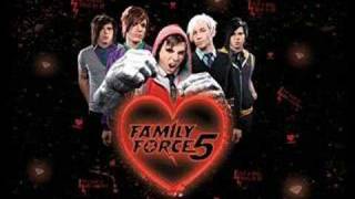 Family Force 5-Replace me