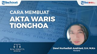 Dokumen Apa Saja yang Dibutuhkan untuk Membuat Akta Waris bagi Kaum Tionghoa?
