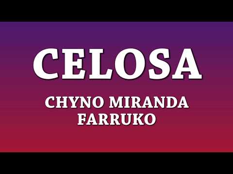 Celosa - Chyno Miranda ft Farruko [Letra]