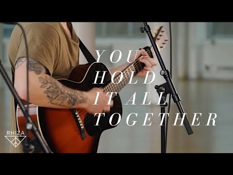 You Hold it All Together: Rhiza Church ft. Maverick City Music x UPPERROOM