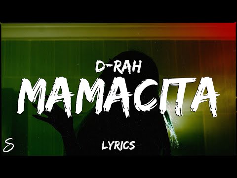 D-Rah - Mamacita (Lyrics)