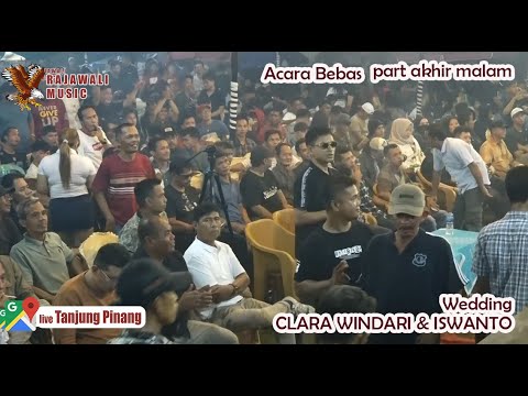 PART 7 AKHIR MALAM LAGU OM RAJAWALI DESA TANJUNG PINANG WEDDING CLARA WINDARI & ISWANTO