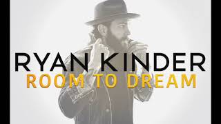 Ryan Kinder Room To Dream