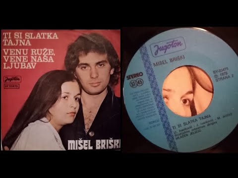 Mišel Briški - Ti si slatka tajna -1978- /vinyl-single/ stereo *RIP*