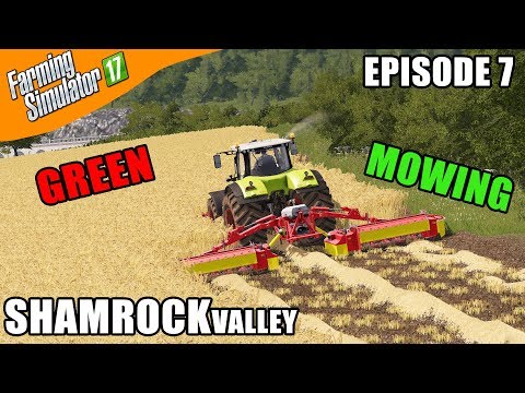 Farming Simulator 17 Timelapse - Shamrock Valley Episode 7 - GREEN MOWING