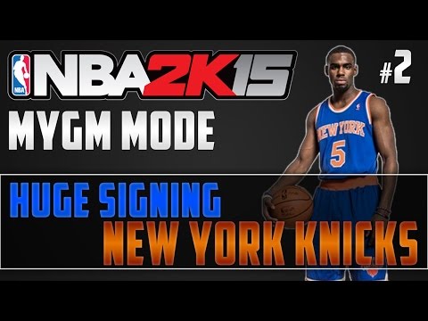 NBA 2K15 My GM Ep. 2 - New York Knicks | HUGE Signing | Making Money!