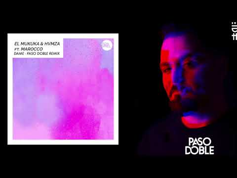 El Mukuka & HVMZA feat. Marocco - Dame (Paso Doble Extended Mix) MIDH Premiere