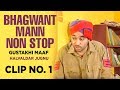 Bhagwant Mann Non Stop Gustakhi Maaf Halvaldar Jugnu Clip No 1