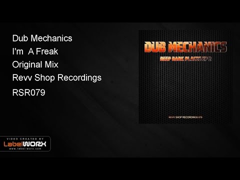 Dub Mechanics - I'm  A Freak (Original Mix)