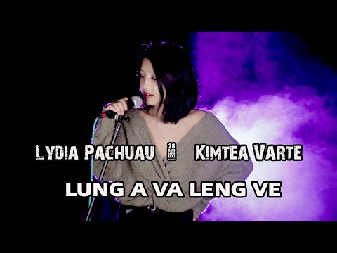 Lydia Pachuau & Kimtea Varte - LUNG A VA LENG VE