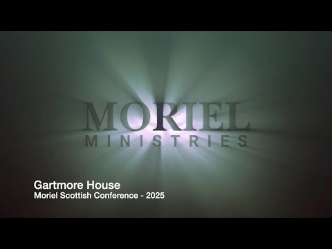 Moriel Scottish Conference - 2025
