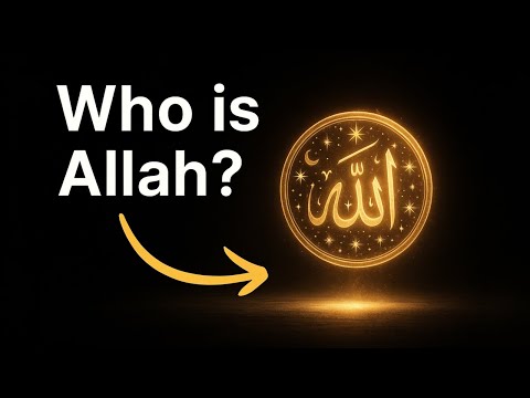 "Who is Allah?" | A 6 minute journey