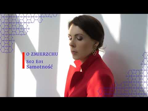 O Zmierzchu S02 E01 - Samotność