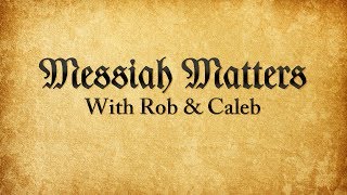 Show #206 - Messianic Consciousness | TorahResource