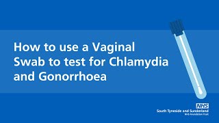 How to use a Vaginal Swab to test for Chlamydia and Gonorrhoea