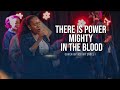 There Is Power Mighty In The Blood ICC KITENGELA