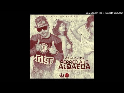 MB Alqaeda - Perreo A Lo Alqaeda (Prod. Naly Indahouze, Watxon & The RedBoy)