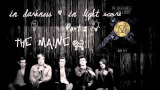 The Maine- In Darkness and In Light Score (Part 1)+links to other parts