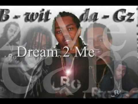 Dream 2 Me - BG'z Yung Rydahz