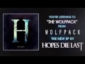 Hopes Die Last - The Wolfpack (Full EP Stream ...